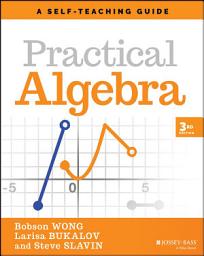 Icon image Practical Algebra: A Self-Teaching Guide, Edition 3