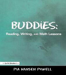 Icon image Buddies: Reading, Writing, and Math Lessons