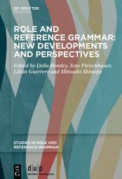 Icon image Role and Reference Grammar: New Developments and Perspectives