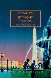 Icon image It Walks by Night: A Paris Mystery