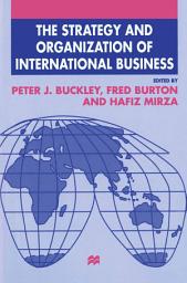Icon image The Strategy and Organization of International Business