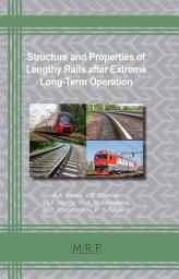Icon image Structure and Properties of Lengthy Rails after Extreme Long-Term Operation