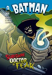 Icon image Batman: Scarecrow, Doctor of Fear