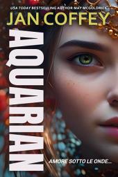 Icon image Aquarian: Dove le leggende non muoiono mai