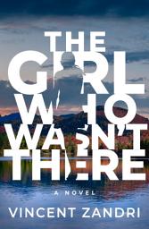Icon image The Girl Who Wasn't There