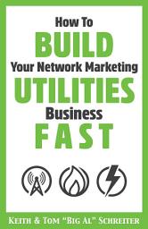 Icon image How To Build Your Network Marketing Utilities Business Fast