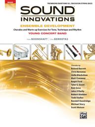 Icon image Sound Innovations for Concert Band: Ensemble Development for Young Band - Trombone/Baritone/Bassoon/String Bass: Chorales and Warm-up Exercises for Tone, Technique, and Rhythm