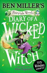 Icon image Diary of a Wicked Witch: Discover your favourite fairytales from a WICKED point of view