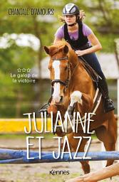 Icon image Julianne et Jazz T03: Le galop de la victoire