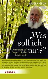 Icon image "Was soll ich tun?": Antworten auf Fragen, die das Leben stellt