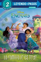 Icon image La Familia lo es Todo (Family is Everything Spanish Edition) (Disney Encanto)