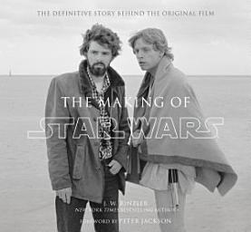 Icon image The Making of Star Wars (Enhanced Edition)