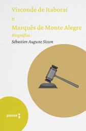 Icon image Visconde de Itaboraí e Marquês de Monte Alegre: Biografias