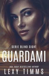 Icon image Guardami: Autrice bestseller USA TODAY