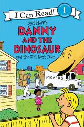 Icon image Danny and the Dinosaur and the Girl Next Door