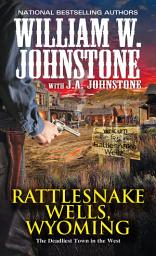 Icon image Rattlesnake Wells, Wyoming: Volume 1
