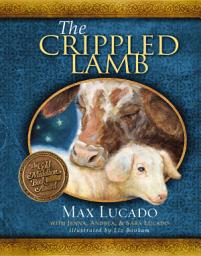 Icon image The Crippled Lamb: A Christmas Story about Finding Your Purpose