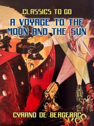 Icon image Voyages to the Moon and the Sun