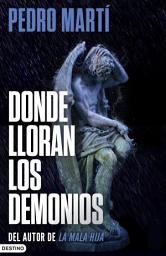 Icon image Donde lloran los demonios (Bilogía César Giralt, 2)