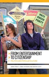 Icon image From entertainment to citizenship: Politics and popular culture