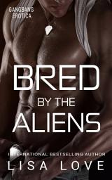 Icon image Bred by the Aliens: Dubcon MPREG Sci-fi Erotica
