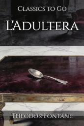 Icon image L'Adultera: Restored Classics to Go Edition