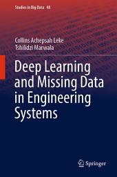 Icon image Deep Learning and Missing Data in Engineering Systems