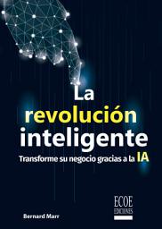 Icon image La revolución inteligente: Transforme su negocio gracias a la IA