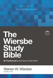 Icon image NKJV, Wiersbe Study Bible: Be Transformed by the Power of God’s Word
