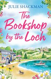 Icon image The Bookshop by the Loch (Scottish Escapes, Book 6)