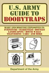 Icon image U.S. Army Guide to Boobytraps