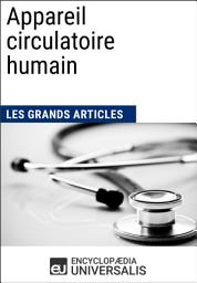 Icon image Appareil circulatoire humain: Les Grands Articles d'Universalis