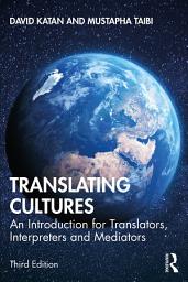 Icon image Translating Cultures: An Introduction for Translators, Interpreters and Mediators, Edition 3