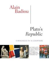 Icon image Plato's Republic: A Dialogue in Sixteen Chapters