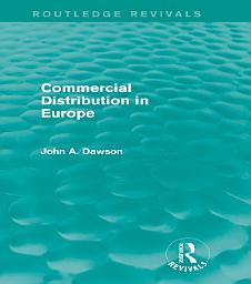 Icon image Commercial Distribution in Europe (Routledge Revivals)