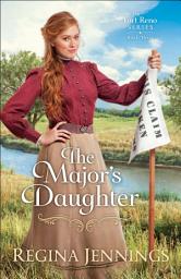 Icon image The Major's Daughter (The Fort Reno Series Book #3)