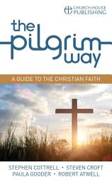 Icon image The Pilgrim Way: A guide to the Christian faith