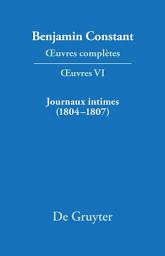 Icon image Journaux intimes (1804–1807) suivis de Affaire de mon père (1811)
