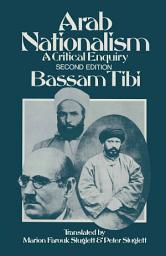 Icon image Arab Nationalism: A Critical Enquiry, Edition 2