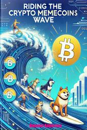 Icon image Riding the Crypto Memecoins Wave: The Unstoppable Surge of Meme Coins in Crypto Trends