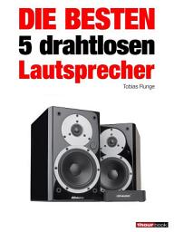 Icon image Die besten 5 drahtlosen Lautsprecher: 1hourbook