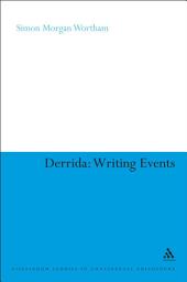 Icon image Derrida: Writing Events