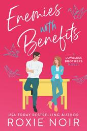 Icon image Enemies With Benefits: A FREE Enemies-to-Lovers Romance