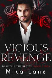Icon image Vicious Revenge: A Why Choose Bratva Mafia Romance