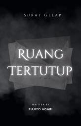 Icon image Surat Gelap : Ruang Tertutup