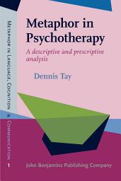 Icon image Metaphor in Psychotherapy: A descriptive and prescriptive analysis