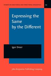 Icon image Expressing the Same by the Different: The subjunctive vs the indicative in French