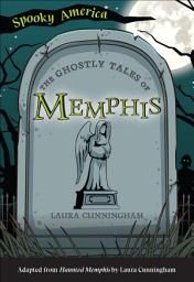 Icon image The Ghostly Tales of Memphis