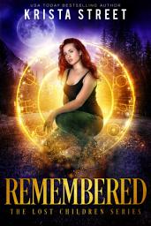 Icon image Remembered: Book 2 in a YA paranormal series filled with romance, mystery, thrills, and surprising twists!