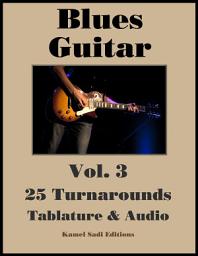 Icon image Blues Guitar Vol. 3: 25 Turnarounds